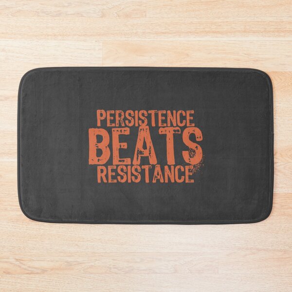 Item preview, Persistence beats resistance  designed and sold by Mlaniel.