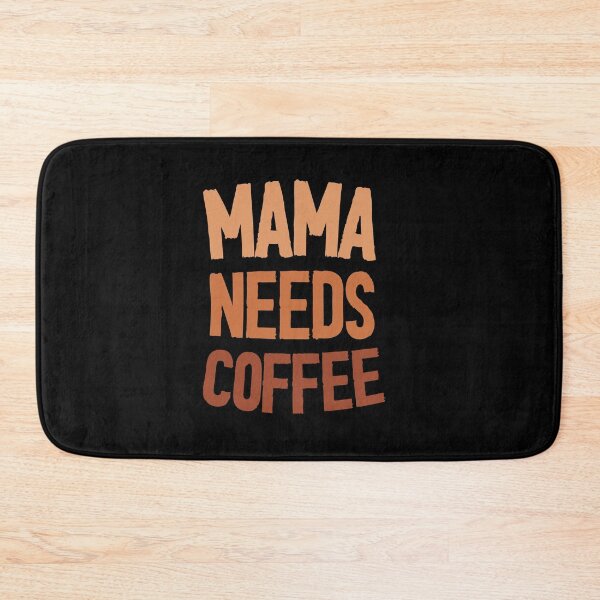 Item preview, Mama Needs Coffee - Mother's Day Funny Gift designed and sold by DiogoCalheiros.