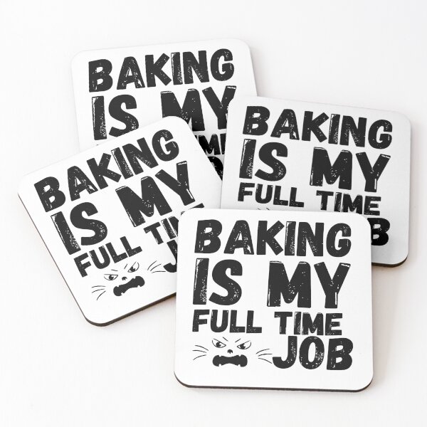 Item preview, baking is my full time job designed and sold by smilup.