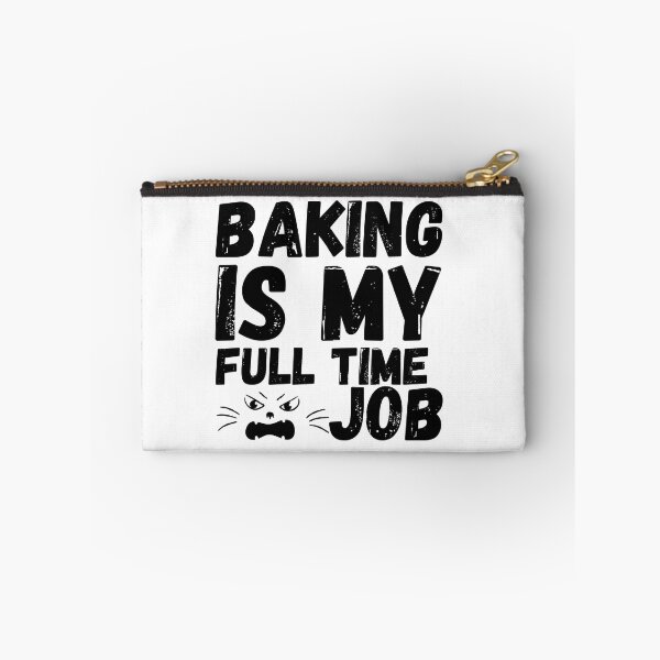 Item preview, baking is my full time job designed and sold by smilup.