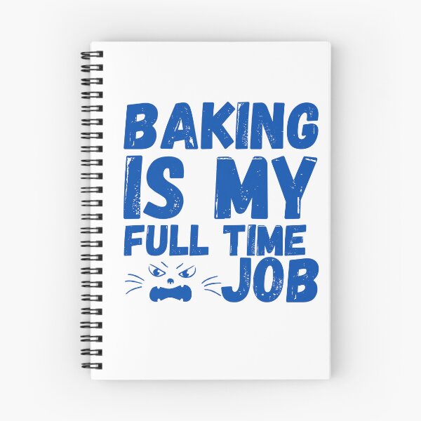 Item preview, baking is my full time job designed and sold by smilup.