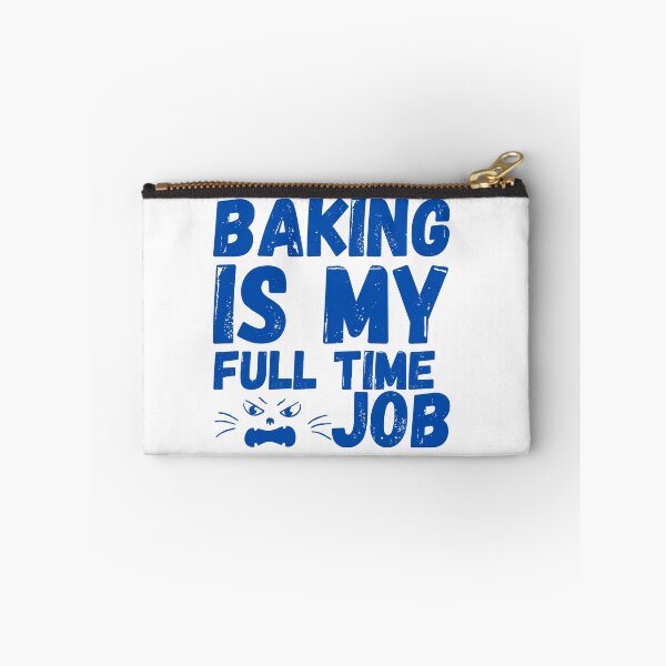 Item preview, baking is my full time job designed and sold by smilup.