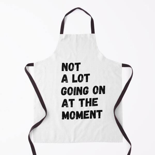 Item preview, NOT A LOT GOING ON AT THE MOMENT designed and sold by AMZIL-ZA.