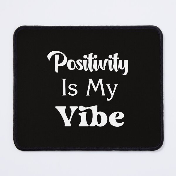 Item preview, Positivity Is My Vibe, Positive, Uplifting, Best Friend Gift,  designed and sold by DAM Creative ⭐⭐⭐⭐⭐.