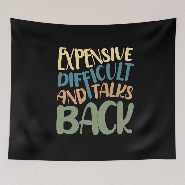 Item preview, EXPENSIVE DIFFICULT AND TALKS BACK, for Mother's day designed and sold by zarouky.