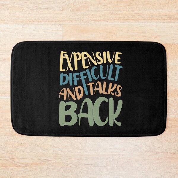 Item preview, EXPENSIVE DIFFICULT AND TALKS BACK, for Mother's day designed and sold by zarouky.