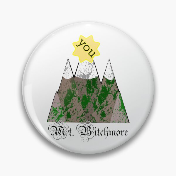 Item preview, Mt. Bitchmore designed and sold by Nonsense-PW.
