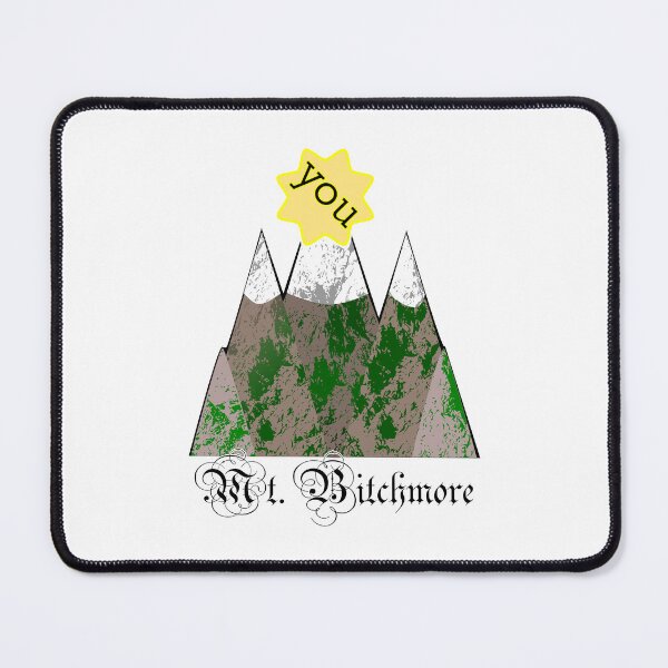Item preview, Mt. Bitchmore designed and sold by Nonsense-PW.