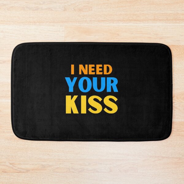 Item preview, I need your kiss designed and sold by BluePlanetStore.