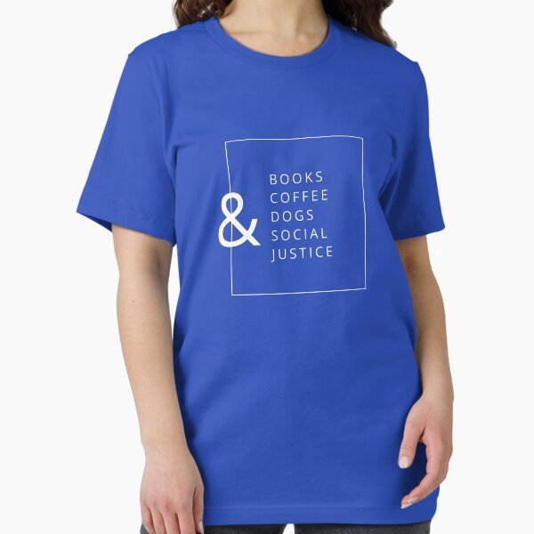 Books And Coffee And Dogs And Social Justice Essential T-Shirt