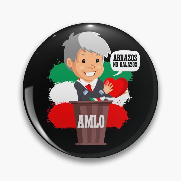 Item preview, President AMLO Hugs not bullets designed and sold by Fr33m4n1111.