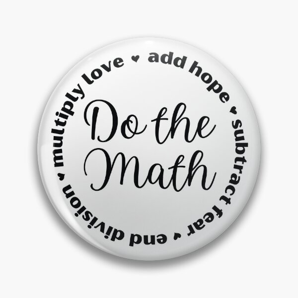 Item preview, Do the Math: Add Hope, Subtract Fear, End Division, Multiply Love designed and sold by MathVerge.