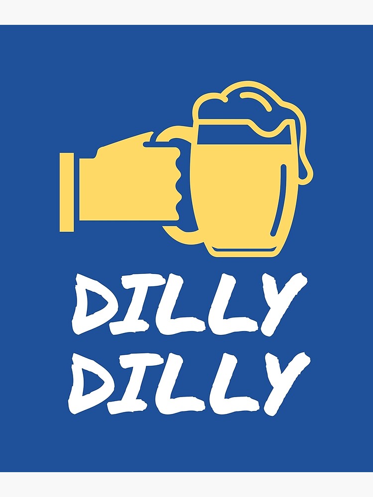 Discover Dilly Dilly Premium Matte Vertical Poster