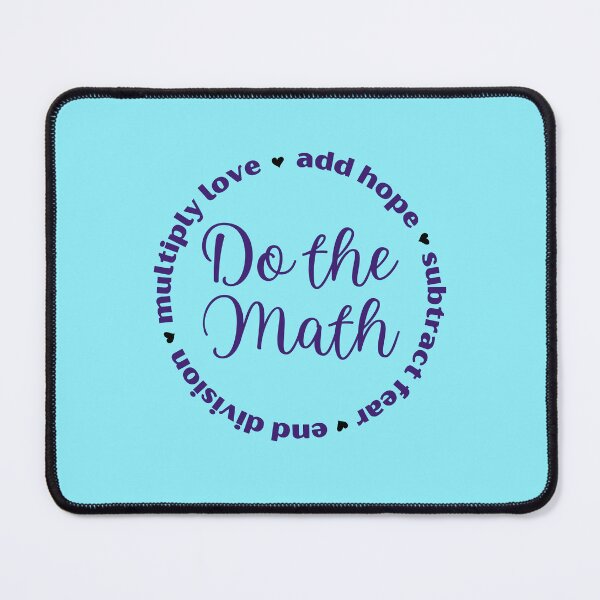 Item preview, Do the Math: Add Hope, Subtract Fear, End Division, Multiply Love designed and sold by MathVerge.
