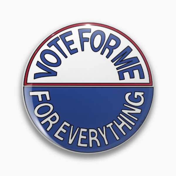 Item preview, Vote 4 Me 4 Everything designed and sold by aguinn8.