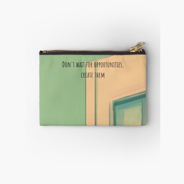 Item preview, Don't Wait For Opportunities, Create Them designed and sold by SalxSal.