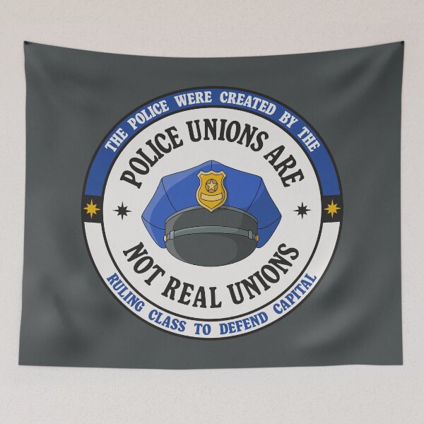 Item preview, Police Unions Are Not Real Unions designed and sold by Picket Club.