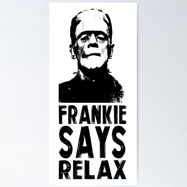Item preview, FRANKIE SAYS RELAX designed and sold by BobbyG305.