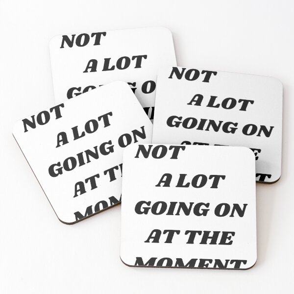 Item preview, NOT A LOT GOING ON AT THE MOMENT designed and sold by FekihShop.