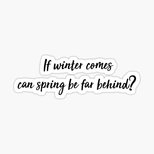Item preview, If winter comes, can spring be far behind? designed and sold by wearebnw.
