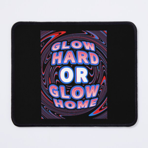Item preview, Glow Hard Or Glow Home designed and sold by Dodern.