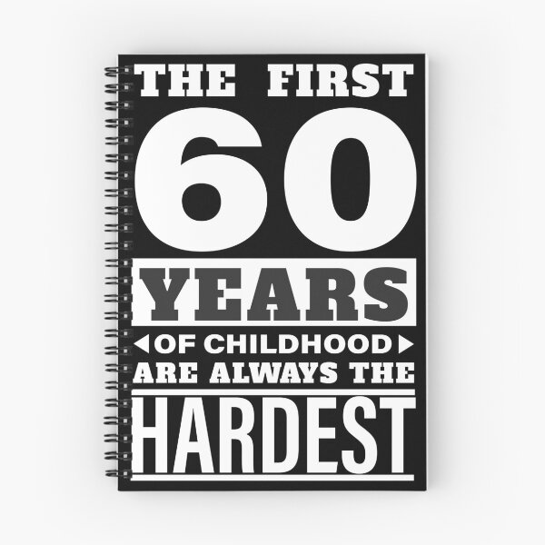 Item preview, The first 60 years of childhood are always the hardest - 60 Birthday Gift designed and sold by Chris  Evan.