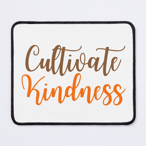 Item preview, Cultivate Kindness | Nurture Kindness | Kind Humans designed and sold by SpeakLifeHQ.