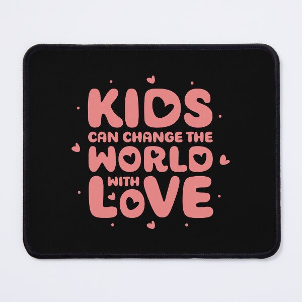 Item preview, Kids Can Change The World With Love designed and sold by artbysugu.