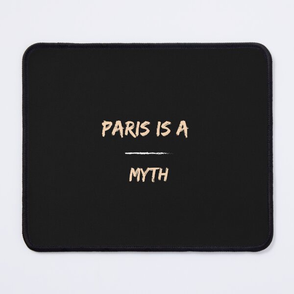 Item preview, Paris Is A Myth designed and sold by Paintandgo.