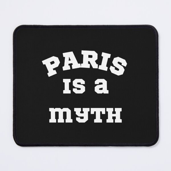 Item preview, Paris Is A Myth designed and sold by Paintandgo.