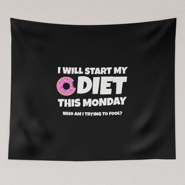 Item preview, I Will Start My Diet This Monday designed and sold by crazydotdesigns.