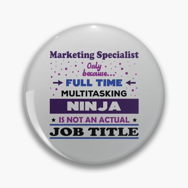 Item preview, Marketing specialist only because full time multitasking ninja is not an actual job title, dark text, funny ninja marketing specialist job ,marketing specialist humor, marketing specialist joke,meme, designed and sold by SGS-.