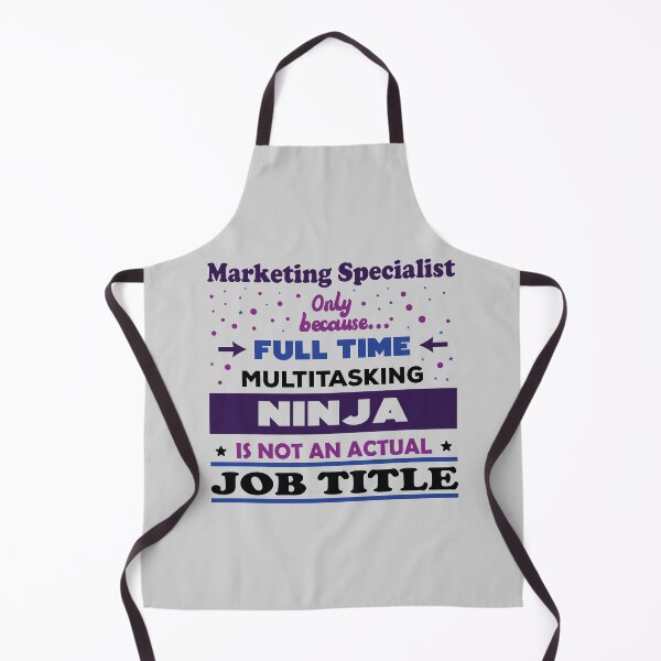 Item preview, Marketing specialist only because full time multitasking ninja is not an actual job title, dark text, funny ninja marketing specialist job ,marketing specialist humor, marketing specialist joke,meme, designed and sold by SGS-.