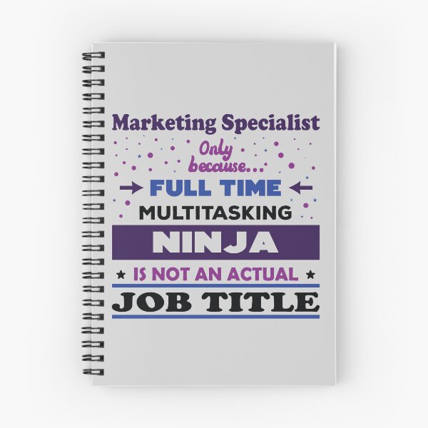Item preview, Marketing specialist only because full time multitasking ninja is not an actual job title, dark text, funny ninja marketing specialist job ,marketing specialist humor, marketing specialist joke,meme, designed and sold by SGS-.