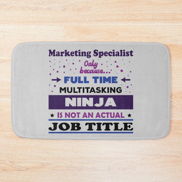 Item preview, Marketing specialist only because full time multitasking ninja is not an actual job title, dark text, funny ninja marketing specialist job ,marketing specialist humor, marketing specialist joke,meme, designed and sold by SGS-.
