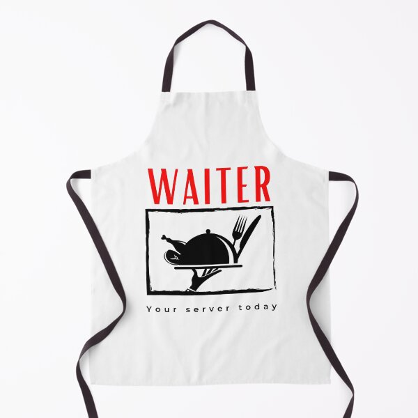 Item preview, Waiter Your Server Today funny motivational design designed and sold by DigitalMagShop.