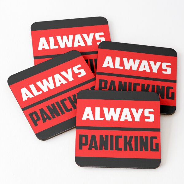 Item preview, Always Panicking designed and sold by Fashimation20.