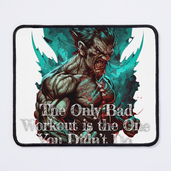 Item preview, The Only Bad Workout is the One You Didn't Do.DesignBodybuilding Fitness Gym Workout Exercise Merch Print Design designed and sold by tengamerx.