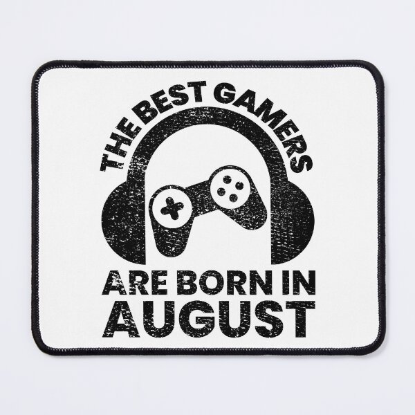 Item preview, The Best Gamers Are Born In August Gamer Birthday idea designed and sold by FNStuff.