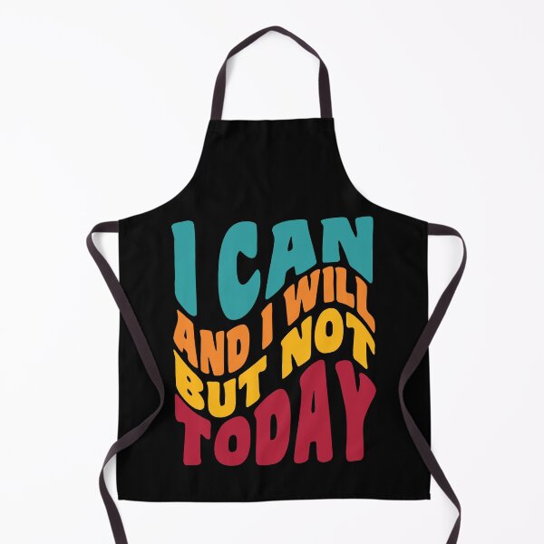 Item preview,  I Can And I Will But Not Today designed and sold by GaryDobson.