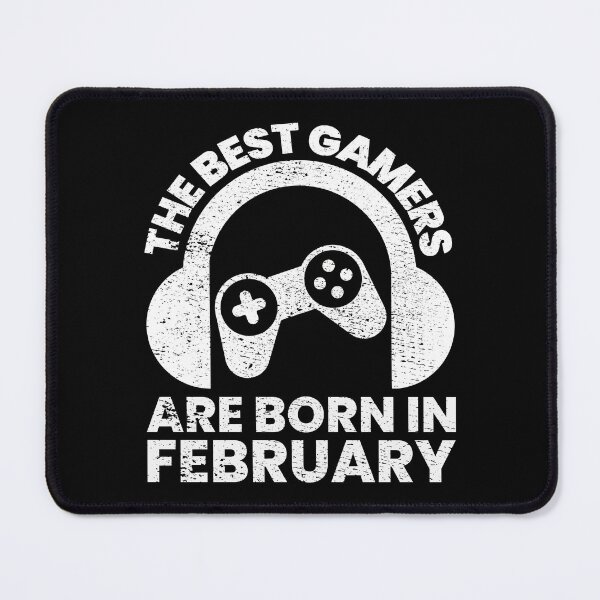 Item preview, The Best Gamers Are Born In February Gamer Birthday idea designed and sold by FNStuff.