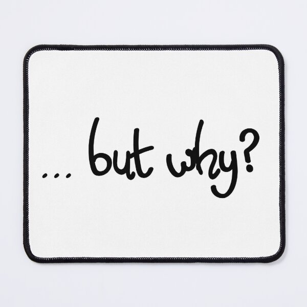 Item preview, ... but why? designed and sold by Rob Alford.