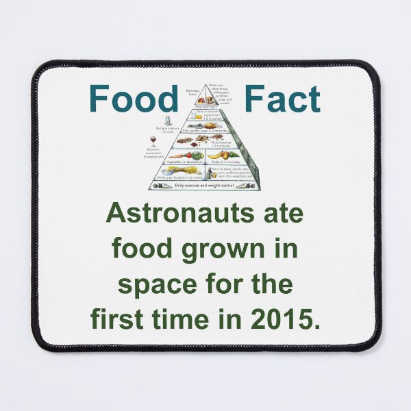 Item preview, Astronauts Ate Food Grown In Space - Food Fact designed and sold by CrankyOldDude.