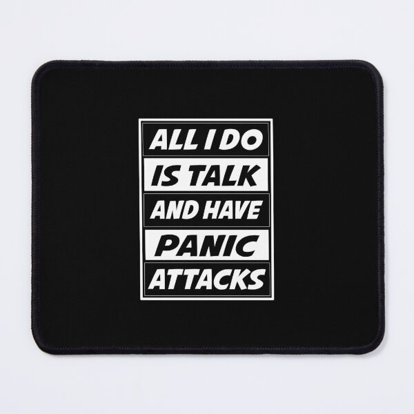Item preview, All I do is talk, and have panic attacks designed and sold by Fashimation20.