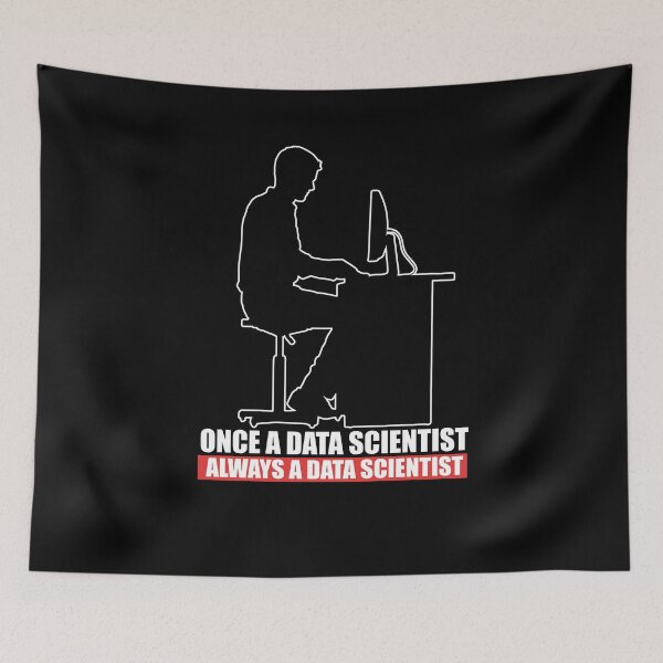 Item preview, Once a Data Scientist Always a Data Scientist Funny Data Analyst designed and sold by MadPanda.