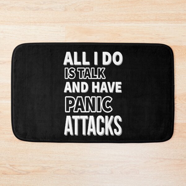Item preview, All I do is talk, and have panic attacks designed and sold by Fashimation20.