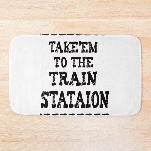 Item preview, Take'em to the Train Station - funny designed and sold by nicedesign01.