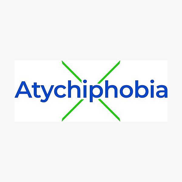 Item preview, Atychiphobia, Be Fearless, Uneasy, Failure designed and sold by ultraPick.