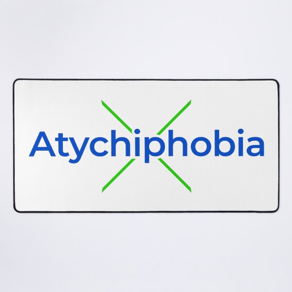 Item preview, Atychiphobia, Be Fearless, Uneasy, Failure designed and sold by ultraPick.