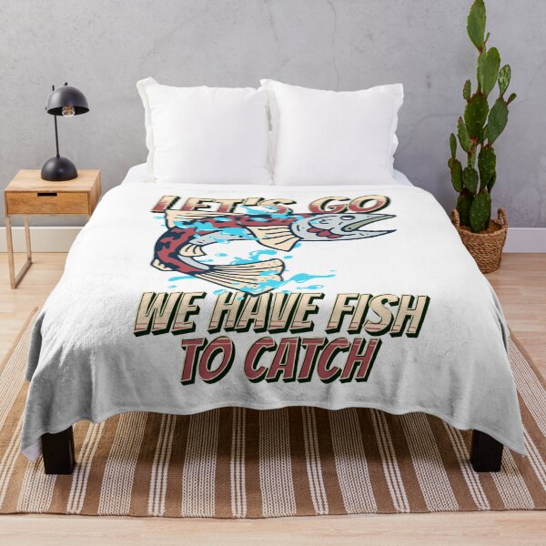 Item preview, Let go We have fish to catch designed and sold by Melcu.
